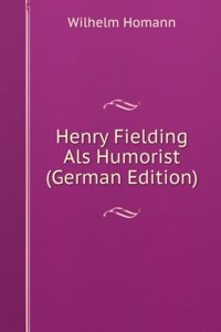 Henry Fielding Als Humorist (German Edition)