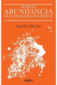 Vivir En Abundancia de la Mano de Los Angeles