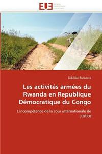 Les Activités Armées Du Rwanda En Republique Démocratique Du Congo