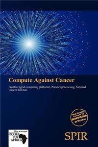 Compute Against Cancer