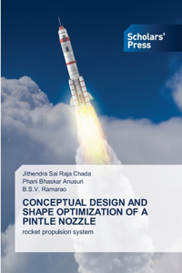 Conceptual Design and Shape Optimization of a Pintle Nozzle