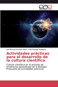 Actividades prácticas para el desarrollo de la cultura científica