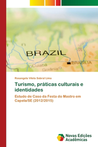 Turismo, práticas culturais e identidades