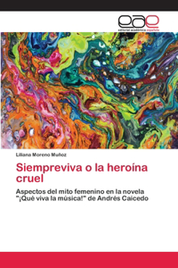 Siempreviva o la heroína cruel