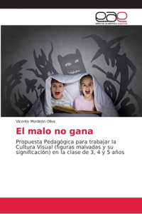 malo no gana