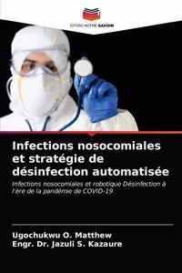 Infections nosocomiales et stratégie de désinfection automatisée