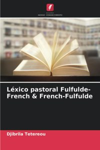 Léxico pastoral Fulfulde-French & French-Fulfulde