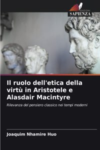 ruolo dell'etica della virtù in Aristotele e Alasdair Macintyre