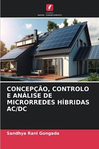 Concepção, Controlo E Análise de Microrredes Híbridas AC/DC