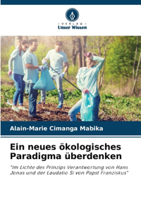 Ein neues ökologisches Paradigma überdenken