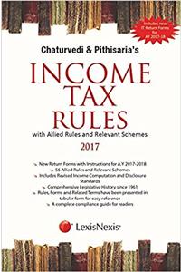 Chaturvedi & Pithisaria’s Income Tax Rules (with Allied Rules and Relevant Schemes)