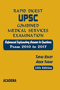 Rapid Digest UPSC Combined Medical Services Examination (2010 - 2017) 13th Edition 2018