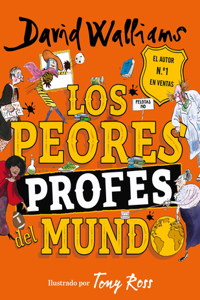 Los Peores Profes del Mundo / The World's Worst Teachers