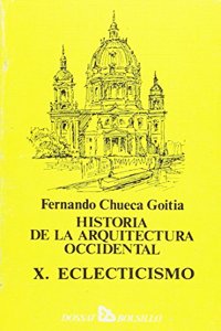 El eclecticismo (historia de la arquitectura occidental; t.X)