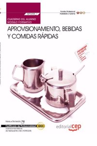Cuaderno del alumno Aprovisionamiento, bebidas y comidas rapidas (MF0258_1). Certificados de Profesionalidad. Operaciones Basicas de Restaurante y Bar (HOTR0208) (Spanish Edition)