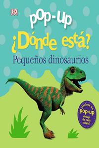 Pop-up. Â¿Donde esta? Pequenos dinosaurios
