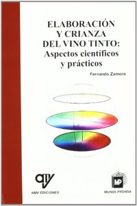 Elaboracion y crianza del vino tinto : aspectos cientificos y practicos
