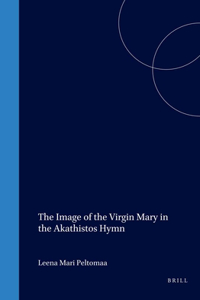 Image of the Virgin Mary in the Akathistos Hymn