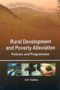 Rural Developmentand Poverty Alleviation Policies and Programmes