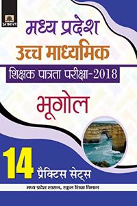 Madhya Pradesh Uchch Madhyamik Shikshak Patrata Pariksha-2018 Bhogol (14 Practice Sets)