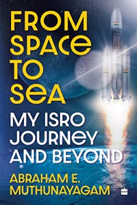 From Space to Sea : My ISRO Journey and Beyond