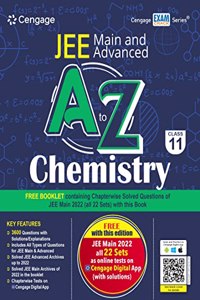 JEE Main and Advanced A to Z Chemistry - Class 11 (Book + Booklet) with Free Online Assessments and Digital Content 2023