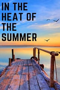 In the heat of the summer