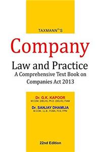 Company Law and Practice - A Comprehensive Text Book on Companies Act 2013