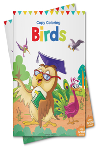Little Artist Series Birds: Copy Colour Books