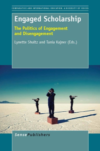 Engaged Scholarship: The Politics of Engagement and Disengagement