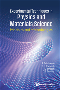 Experimental Techniques in Physics and Materials Sciences: Principles and Methodologies