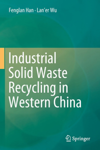 Industrial Solid Waste Recycling in Western China