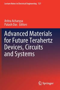 Advanced Materials for Future Terahertz Devices, Circuits and Systems