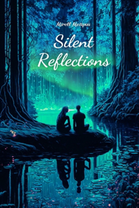 Silent Reflections
