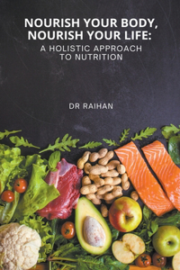 Nourish Your Body, Nourish Your Life