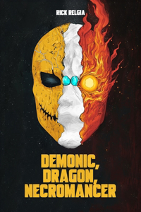 Demonic, Dragon, Necromancer