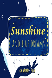 Sunshine & Blue Dreams