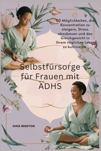 Selbstfürsorge für Frauen mit ADHS