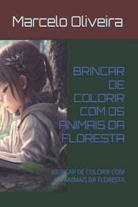 Brincar de Colorir Com OS Animais Da Floresta