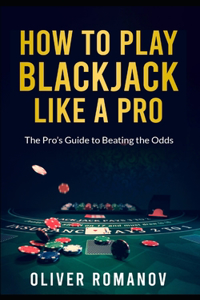 How to Play Blackjack Like a Pro