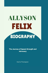 Allyson Felix Biography