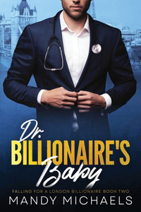 Dr. Billionaire's Baby