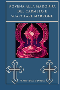 Novena alla Madonna del Carmelo e scapolare marrone