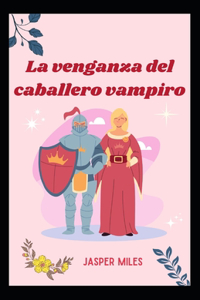 venganza del caballero vampiro