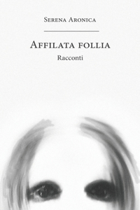 Affilata follia