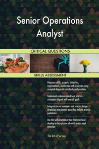 Senior Operations Analyst Critical Questions Skills Assessment