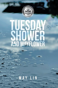 Tuesday Shower and Mayflower