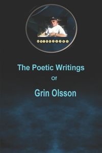 Poetic Writings of Grin Olsson
