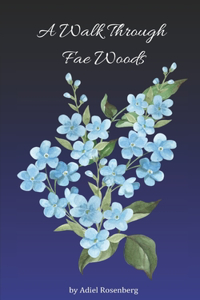 A Walk Through Fae Woods