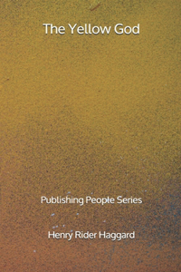 The Yellow God - Publishing People Series